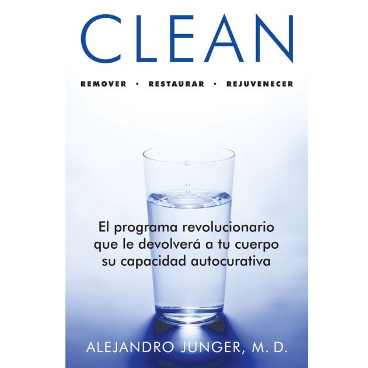 Libro CLEAN - Dr. Alejandro Junger