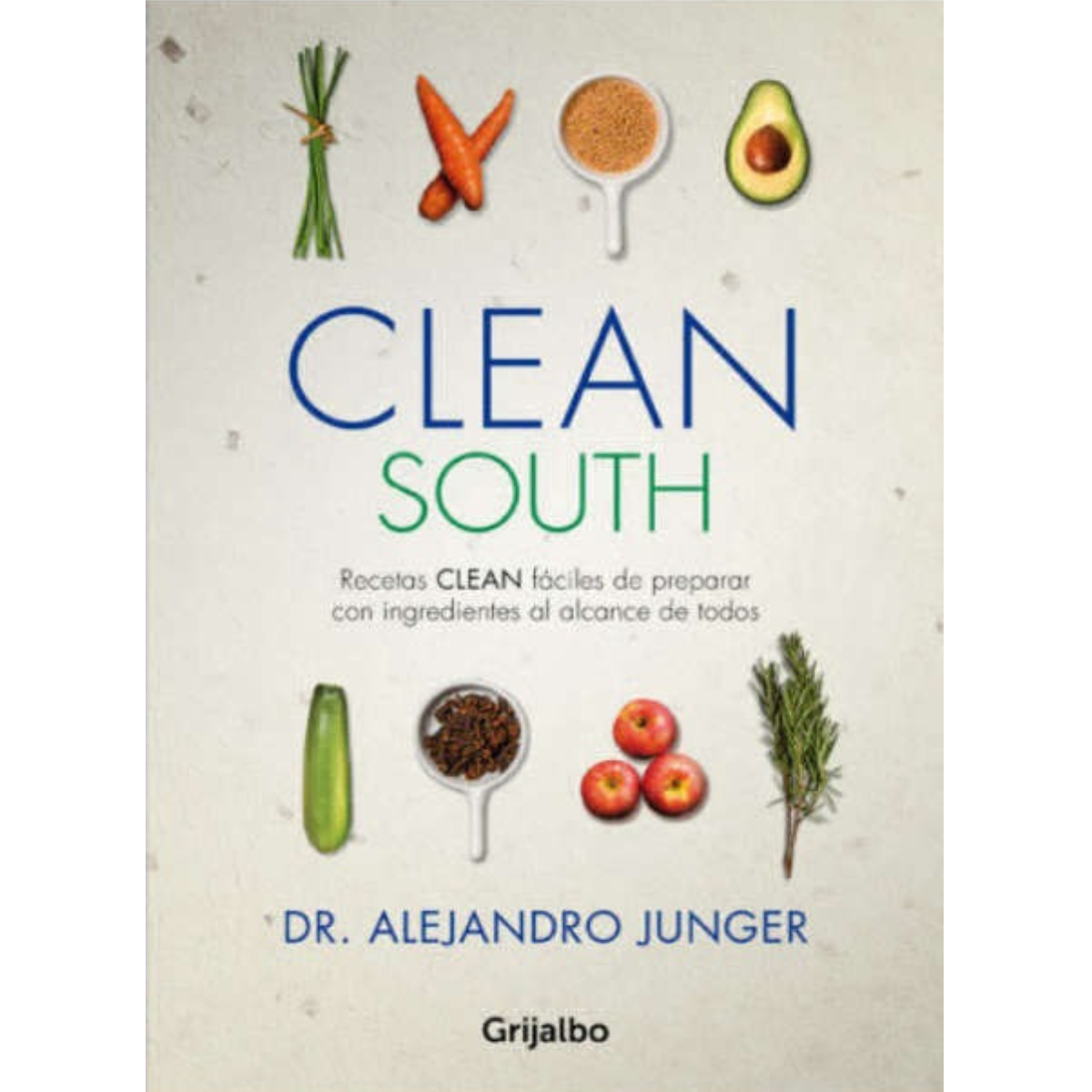Libro CLEAN SOUTH - Dr. Alejandro Junger